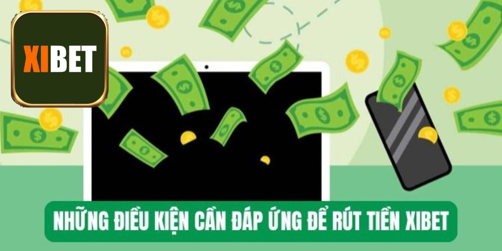 Điều kiện ban hành trong thao tác giao dịch tại XIBET 